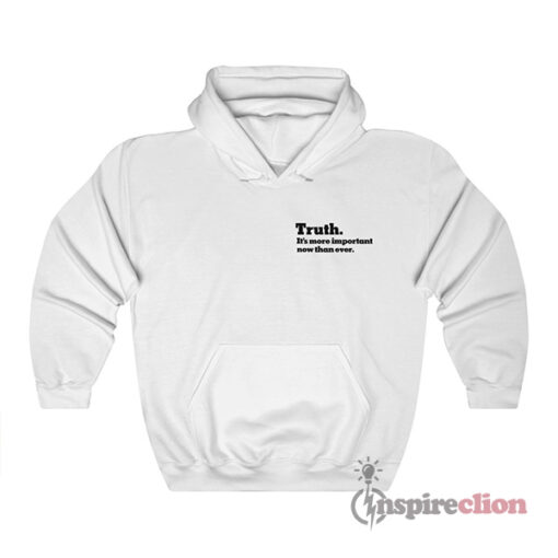 The New York Times Truth. It's more important now than ever Hoodie