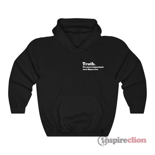 The New York Times Truth. It's more important now than ever Hoodie