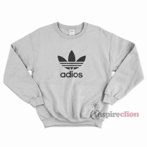 Adidas Logo Adios Parody Sweatshirt Trendy Clothes