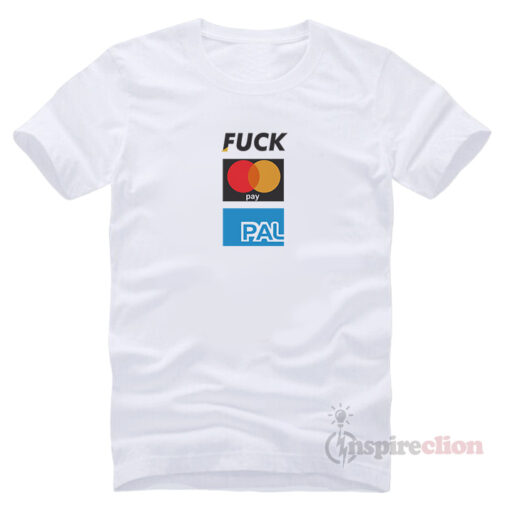 Fuck Pay Pal Parody Funny T-shirt Unisex