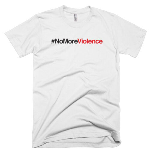 No More Violence T-Shirt Clothes
