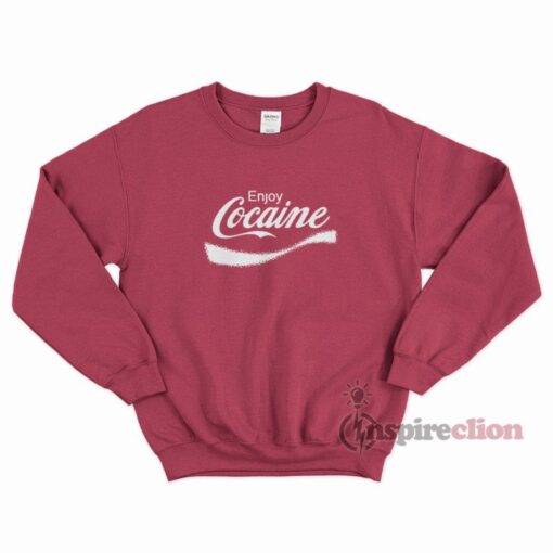 Enjoy Cocaine Coca Cola Sweatshirt Cheap Custom