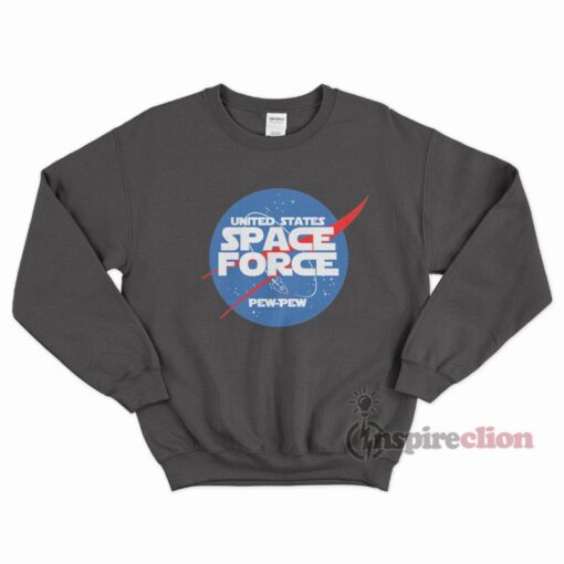 United States Sapce Force Pew pew Sweatshirt Unisex
