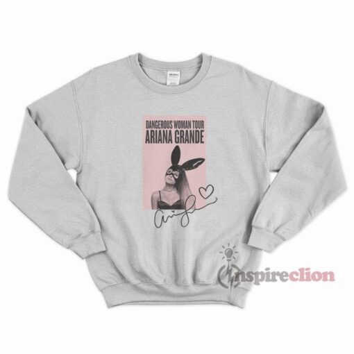 Dangerous Woman Tour Ariana Grande's Sweatshirt