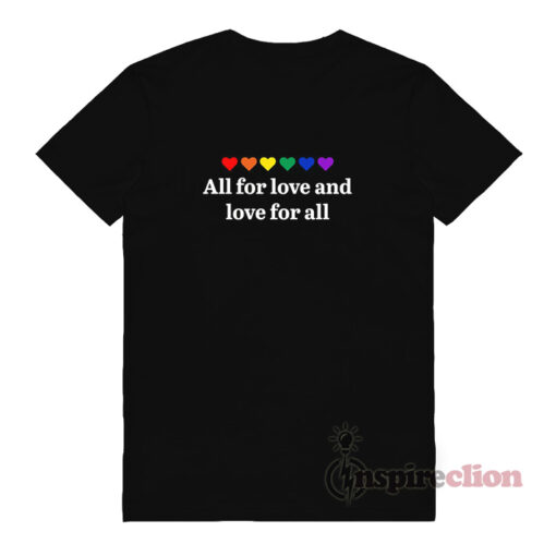 All For Love And Love For All T-shirt Unisex