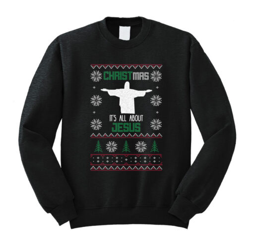 It's All About Jesus Sweatshirt Special Christmas