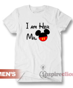 Iam His Mr And Iam His Mrs Couple Mickey Mouse T-shirt