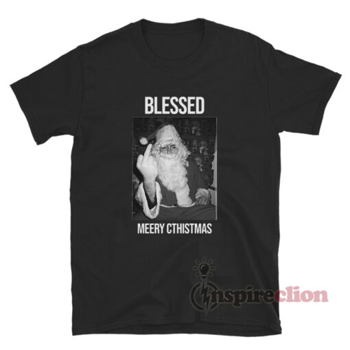 Bad Santa Fuck off Joe Blessed Merry Christmas T-Shirt