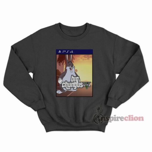 Meme Big Chungus GTA V x Sony Playstation 4 Parody Sweatshirt