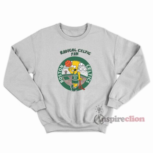 Bart Simpson Radical Boston Celtics Fan Sweatshirt Unisex