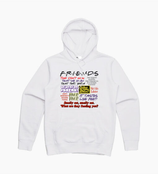 Friends Tv Show All Quotes Hoodie Cheap CustomFriends Tv Show All Quotes Hoodie Cheap Custom