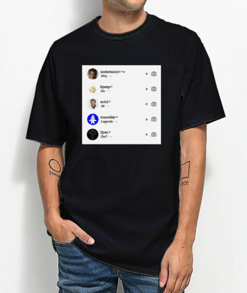 Why Do All Legend Die Instagram V2 T-shirt Full Print