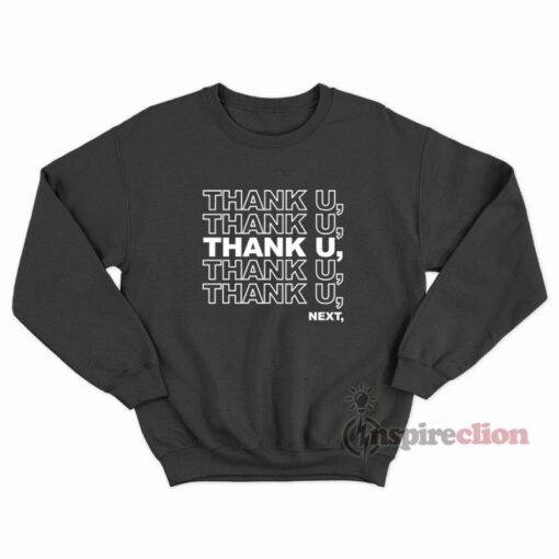Thank You, Next Ariana Grande’s Song Sweatshirt