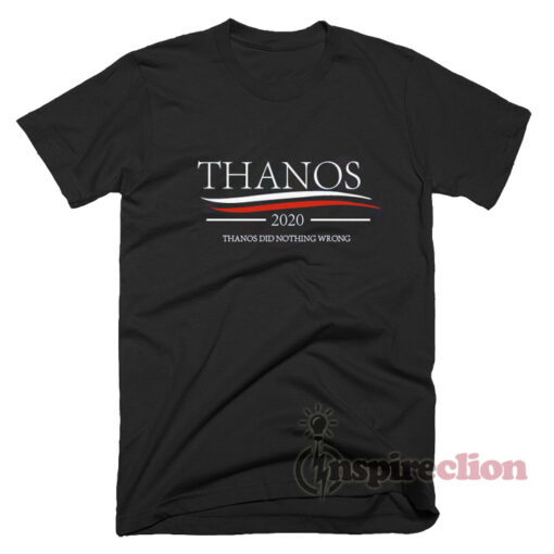 Avengers Thanos 2020 Did Nothing Wrongs Meme T-Shirt