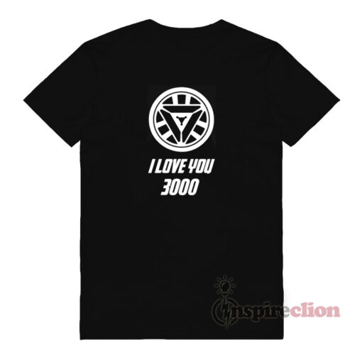 I LOVE YOU 3000 Tony Stark T-Shirt AVENGERS ENDGAME