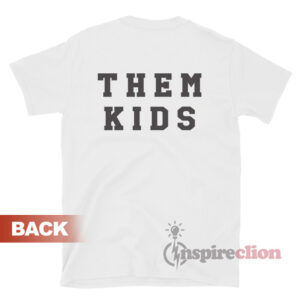 Fuck Them Kids T-shirt Michael Jordan Quotes