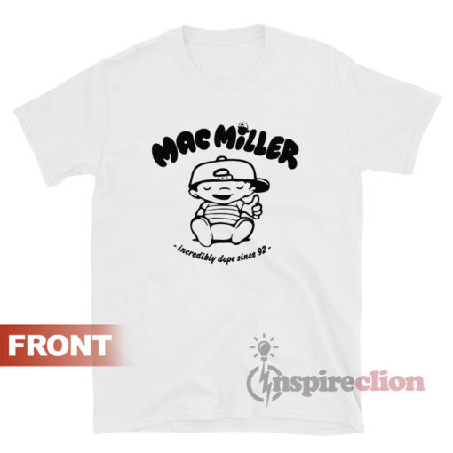 Mac Miller Incredibly Dope T-shirt