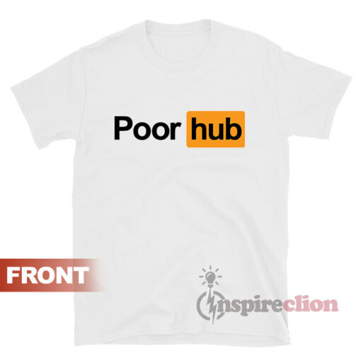 Poor Hub Capsule Logo Parody Porn Hub T-Shirt Adult