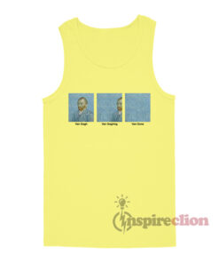 Funny Van Gogh Van Goghing Van Gone Tank Top