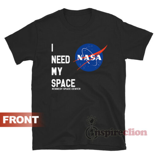 I Need My Space Kennedy Space Center T-shirt