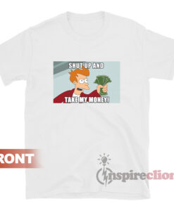 Shut Up And Take My Money T Shirt Meme Simpson Inspireclion Com