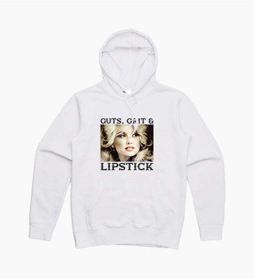 Dolly Parton Guts Grit And Lipstick Hoodie