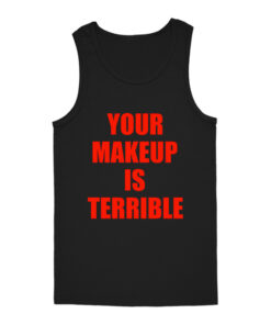 Your Makeup Is Terrible Alaska Thunderfuck Tank Top
