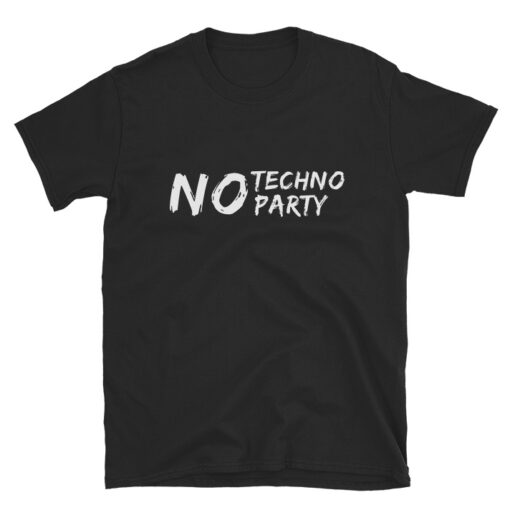 No Techno No Party T-Shirt Unisex