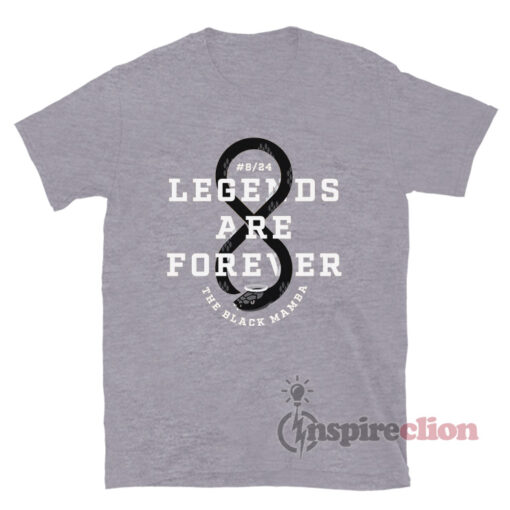 Legends Are Forever The Black Mamba T-Shirt - Inspireclion.com