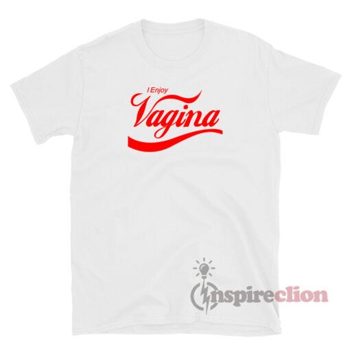 I Enjoy Vagina Parody Coca-cola T-Shirt