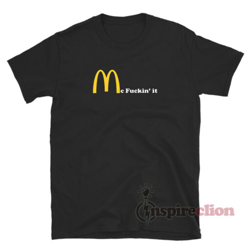Mc Fuckin It Funny T-Shirt