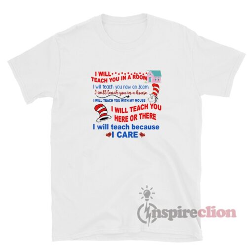 Dr Seuss I Will Teach You In A Room T-Shirt