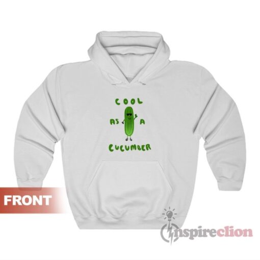 Cool As A Cucumber Funny Hoodie