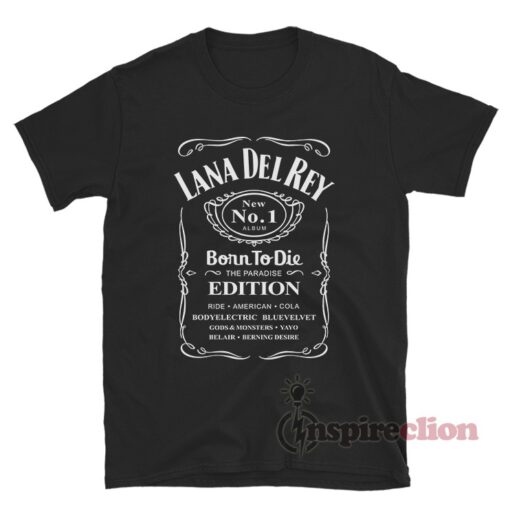 LANA DEL REY Jack Daniels Born To Die T-Shirt