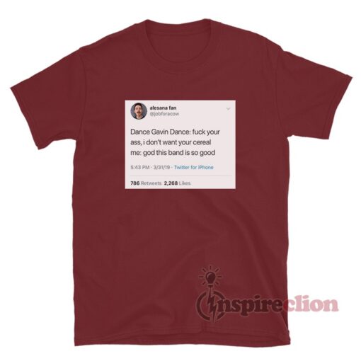 Dance Gavin Dance Fuck Your Ass Tweet T-Shirt