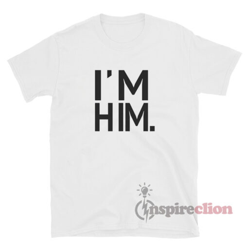 Prayed For A Man Like Him/I'm Him/Couples T-Shirt For Unisex