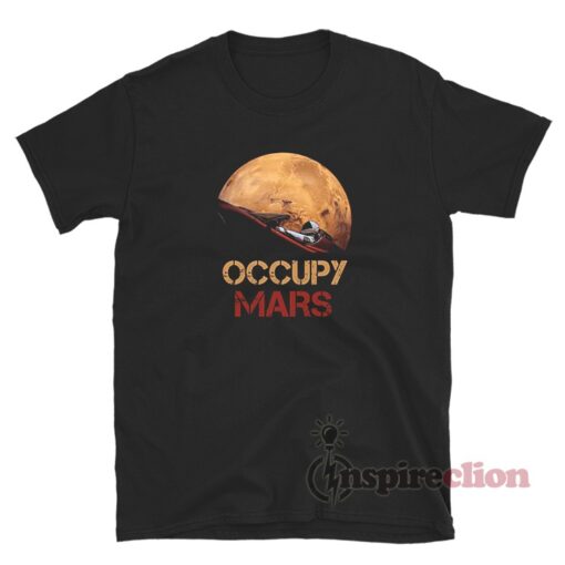 Occupy Mars Starman Spacex T-Shirt