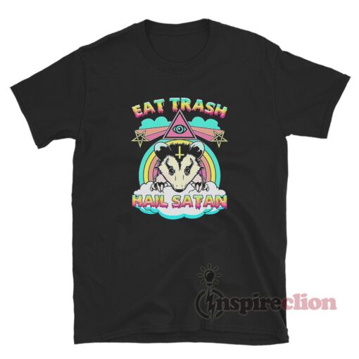 Eat Trash Hail Satan Raccoon T-Shirt