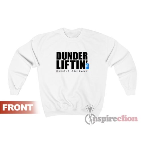 Dunder Lifting Gym Muscle Company Sweatshirt