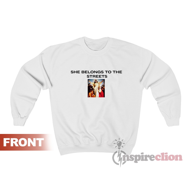 She belong to the streets 2025 hoodie