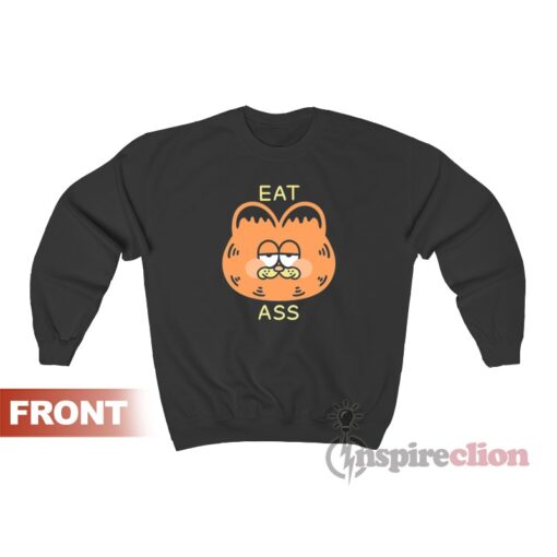 Garfield Eat Ass Funny Sweatshirt