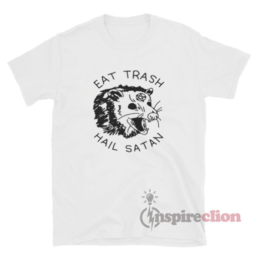 Eat Trash Hail Satan Possum T-Shirt For Unisex