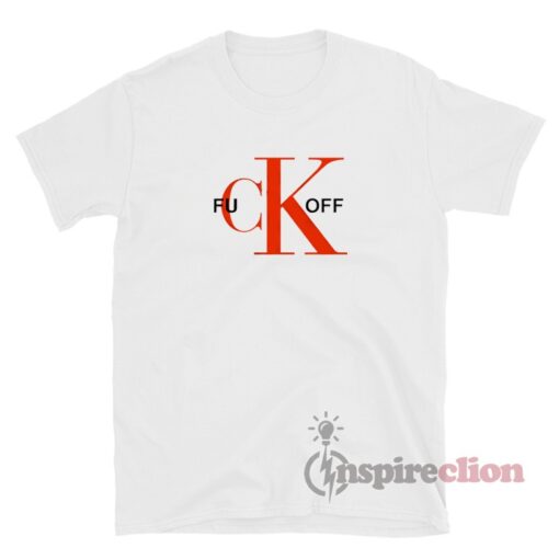 Fuck Off CK Logo Parody T-Shirt