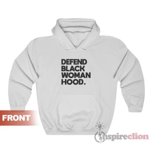 Defend Black Woman Hood Hoodie