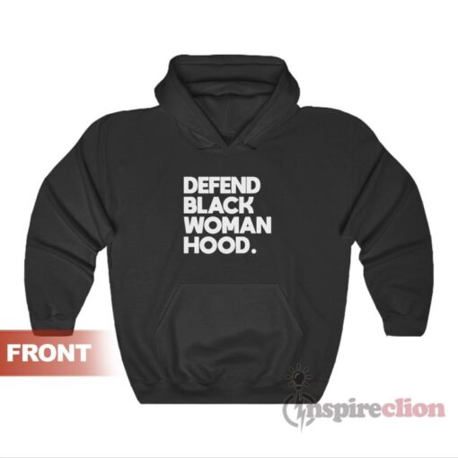 Defend Black Woman Hood Hoodie