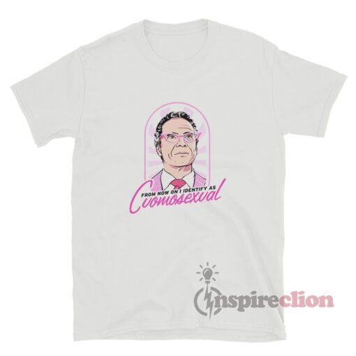 Cuomo For President I Identify As Cuomosexual T-Shirt