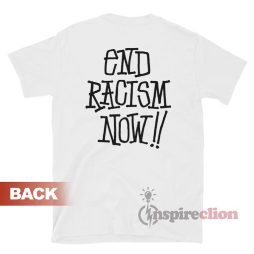 Stand Firm End Racism Now T-Shirt