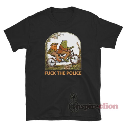 Frog And Toad Fuck The Police T-Shirt