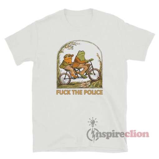 Frog And Toad Fuck The Police T-Shirt
