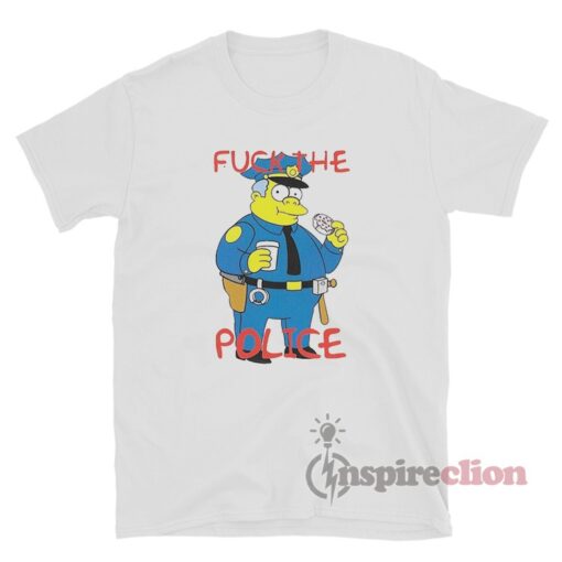 Chief Wiggum Fuck The Police Funny T-Shirt